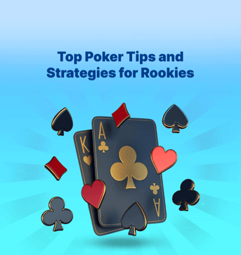 Top Poker Tips and Strategies for Rookies